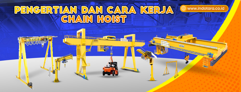 Pengertian dan Cara Kerja Chain Hoist